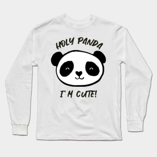 Holy Panda I'm Cute Long Sleeve T-Shirt